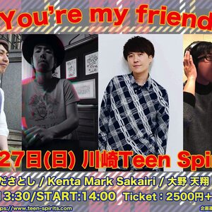 6/27(日) you're my friend  2021